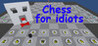 Chess for idiots