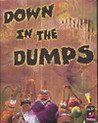 Down in the Dumps Image