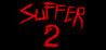 SUFFER 2