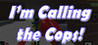 I'm Calling The Cops! Image