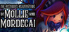 The Mysterious Misadventures of Mollie & Mordecai Image