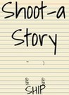 Shoot-a Story