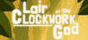 Lair of the Clockwork God Image