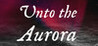 Unto the Aurora