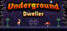 Underground Dweller