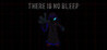 THERE IS NO SLEEP Image