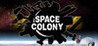 Space Colony: Steam Edition Image
