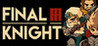 FINAL KNIGHT Image