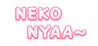 Neko Nyaa~ Image