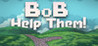 Bob Help Them Image