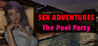 Sex Adventures - The Pool Party Image