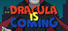 Dracula Is Coming Image