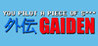 You Pilot A Piece Of S***: GAIDEN