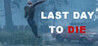 Last Day to Die