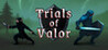 Trials of Valor