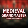 Medieval Grandmaster: Tavern Board Battle