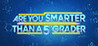 Are You Smarter Than A 5th Grader? Image
