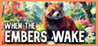 When the Embers Wake Image