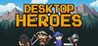 Desktop Heroes
