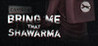 Bring Me that Shawarma Image