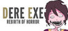 DERE EXE: Rebirth of Horror Image