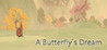 A Butterfly's Dream