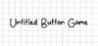 Untitled Button Game