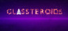 Glassteroids Image