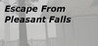 Escape From Pleasant Falls