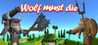 Wolf Must Die
