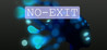 NO-EXIT