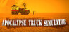 Apocalypse Truck Simulator
