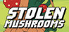 Stolen Mushrooms Image