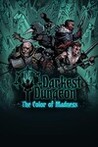 Darkest Dungeon: The Color of Madness