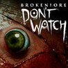 BrokenLore: DON'T WATCH Image