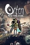 Orten Was The Case Image