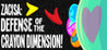 ZaciSa: Defense of the Crayon Dimension!