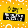 Bright Side: Riddles and Puzzles Image