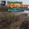 Korean Drone Flying Tour Gwangju-si