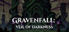 Gravenfall: Veil of Darkness