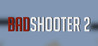 Bad Shooter 2 Image