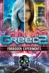 Greed 2: Forbidden Experiments Image