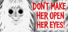 Don't Make Her Open Her Eyes!