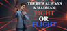 There's Always a Madman: Fight or Flight Image