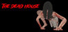 The Dead House