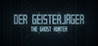 Der Geisterjager / The Ghost Hunter Image