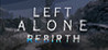 Left Alone: Rebirth Image