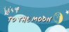 Let's go to the moon