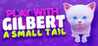 Play With Gilbert - A Small Tail Image