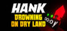 Hank: Drowning On Dry Land Image